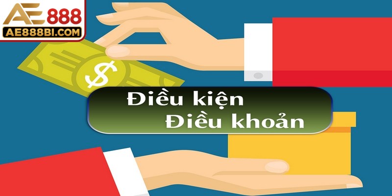 Điều kiện cho giao dịch nạp, rút AE888 yêu cầu hội viên phải đáp ứng